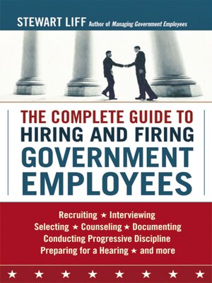 cover image of The Complete Guide to Hiring and Firing Government Employees